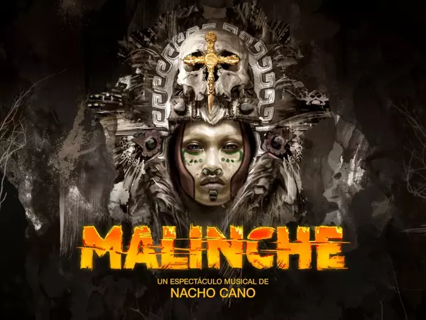 TEATRO MUSICAL: Malinche, el musical de Nacho Cano (con descuento)